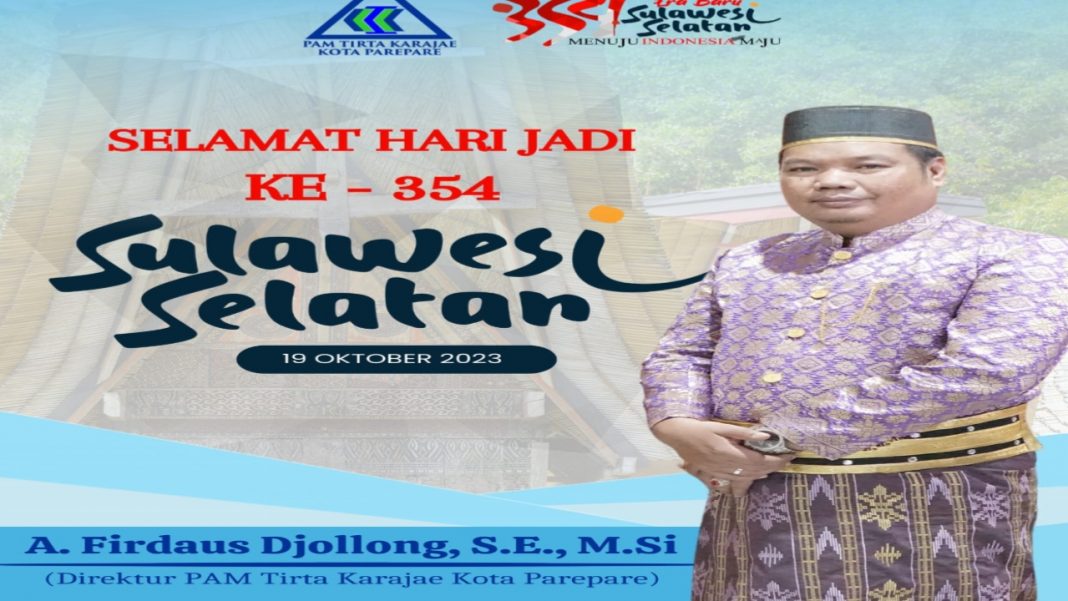 HUT Sulsel ke-354, Direktur PAM Tirta Karajae Parepare Andi Firdaus Djollong Sampaikan Ucapan Selamat