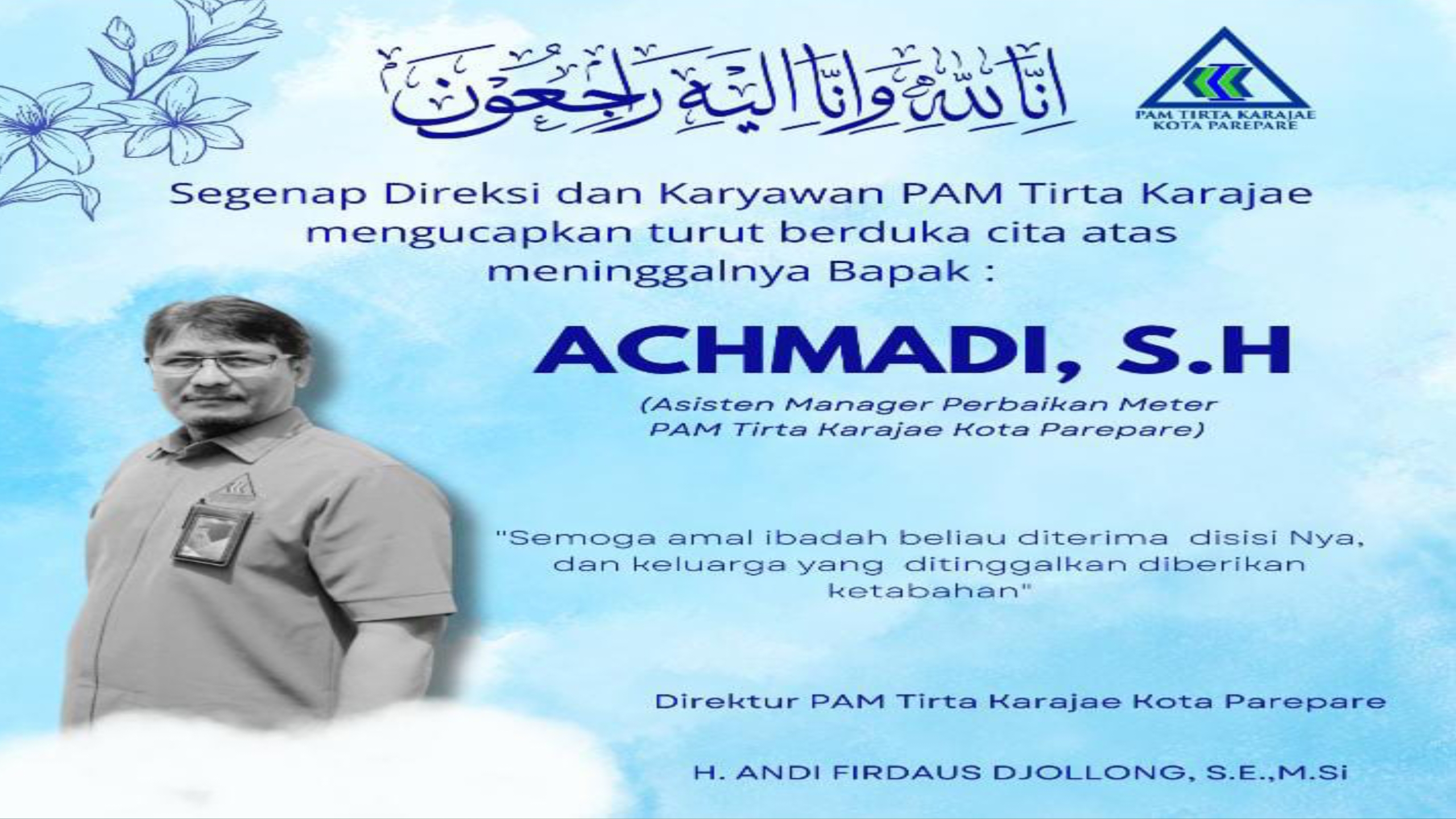 Direktur PAM Tirta Karajae Berduka Atas Kepergian Achmadi