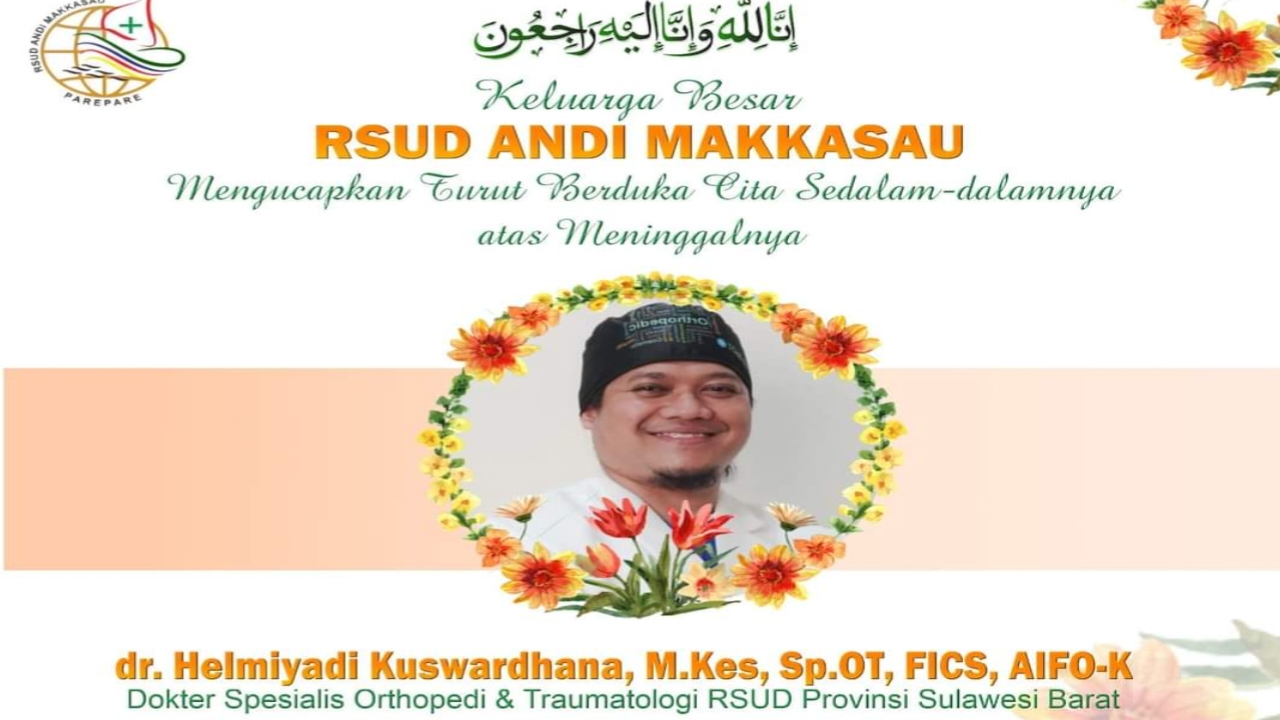 Ucapan Belasungkawa RS Andi Makkasau atas Meninggalnya dr. Helmiyadi Kuswardhana